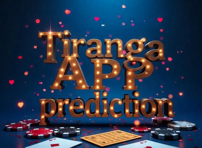 Tiranga App Prediction: A Clever Tool Enabling Confident Playing